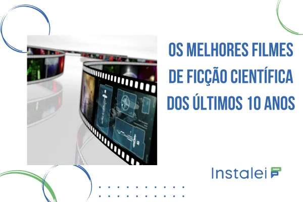 Os Melhores Filmes de Ficção Científica dos Últimos 10 Anos