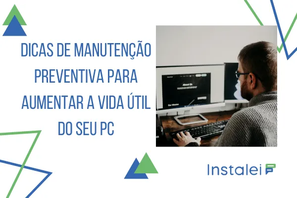 Dicas de Manutenção Preventiva para Aumentar a Vida Útil do Seu PC