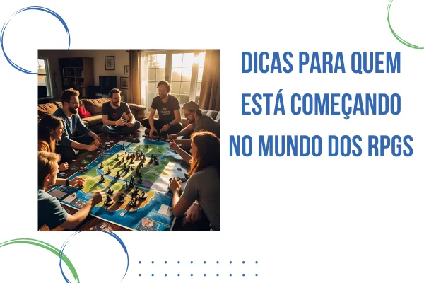 Dicas para quem está começando no mundo dos RPGs