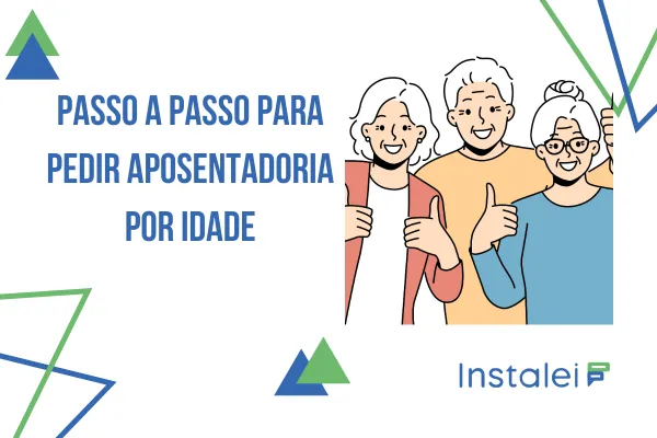 Passo a Passo para Pedir Aposentadoria por Idade
