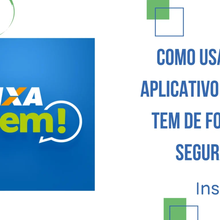 Como usar o aplicativo Caixa Tem de forma segura