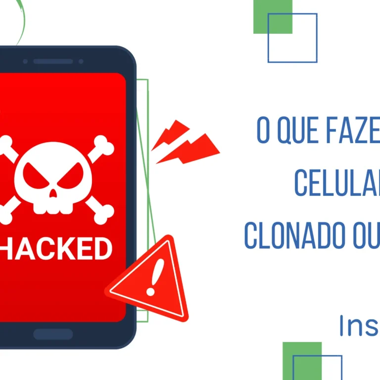 O que fazer se seu celular for clonado ou invadido