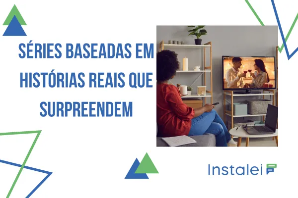 Séries Baseadas em Histórias Reais que Surpreendem